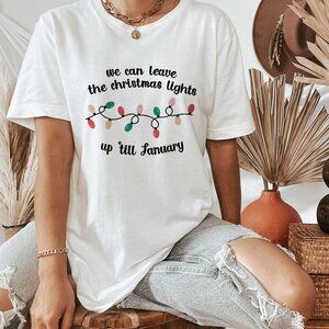 Christmas Lights Until January T-shirt – Cozy Holiday Quote Crewneck